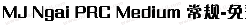 MJ Ngai PRC Medium 常规字体转换